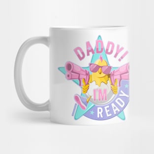 Daddy, I'm Ready / blue-pink edition Mug